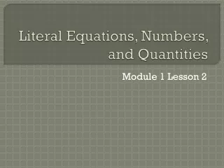 Literal Equations, Numbers, and Quantities