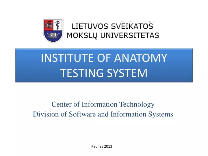 institute of anatomy testing system