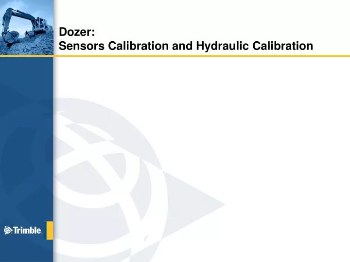 dozer sensors calibration and hydraulic calibration