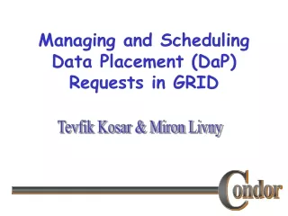 Managing and Scheduling Data Placement (DaP) Requests in GRID