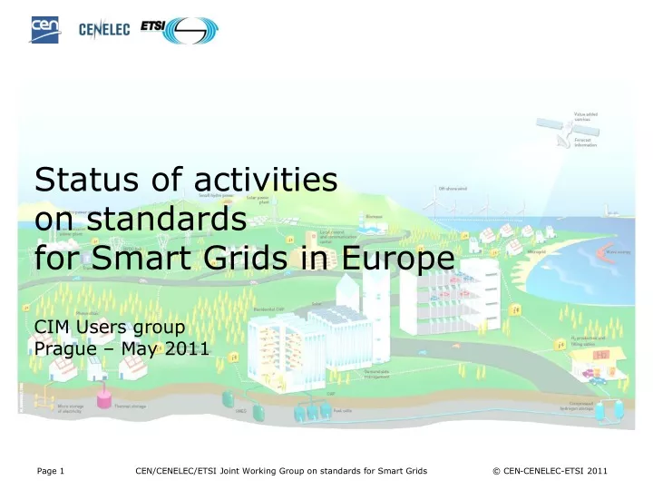 status of activities on standards for smart grids in europe cim users group prague may 2011