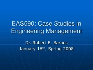 eas590 case studies in engineering management