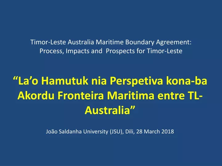 timor leste australia maritime boundary agreement process impacts and prospects for timor leste