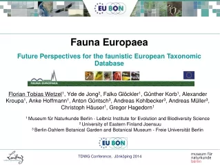 Fauna Europaea  Future Perspectives for the faunistic European Taxonomic Database