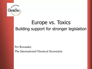 Europe vs. Toxics Building support for stronger legislation