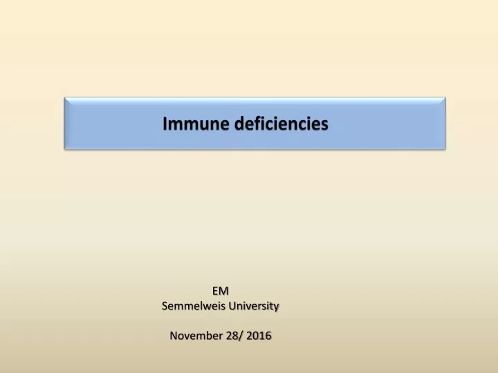 immune deficiencies