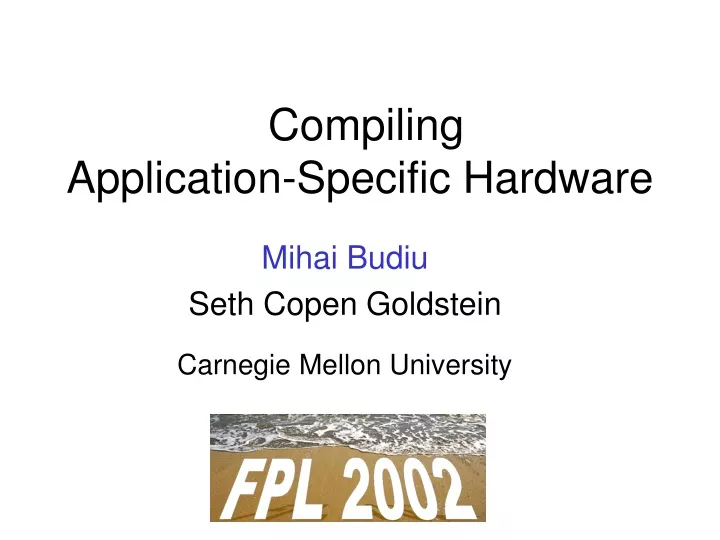 compiling application specific hardware