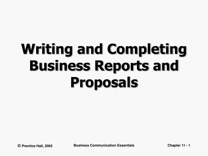 writing and completing business reports and proposals
