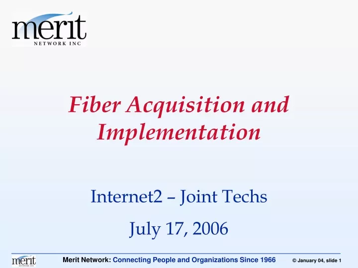 fiber acquisition and implementation