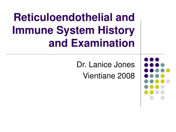 reticuloendothelial and immune system history and examination