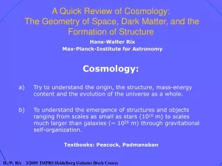 A Quick Review of  Cosmology:  The Geometry of Space, Dark Matter, and the Formation of Structure