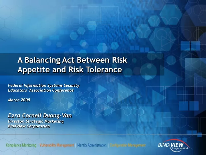 a balancing act between risk appetite and risk tolerance