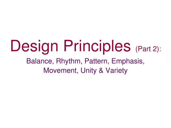 design principles part 2 balance rhythm pattern emphasis movement unity variety