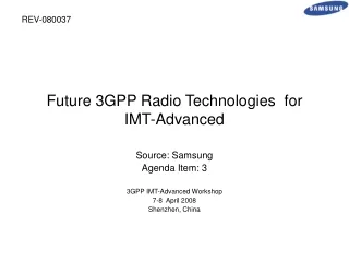 Future 3GPP Radio Technologies  for IMT-Advanced