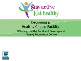 Becoming a  Healthy Choice Facility