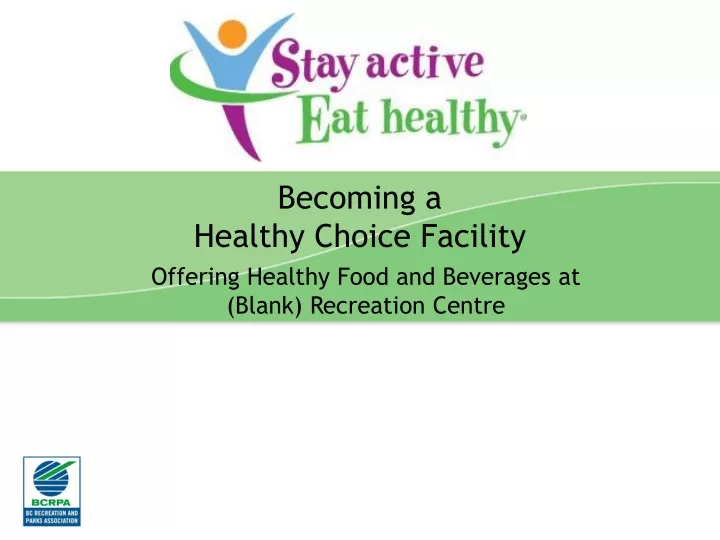 becoming a healthy choice facility