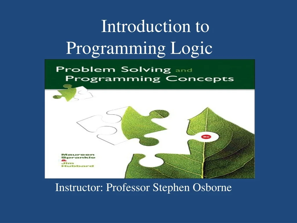 PPT - Introduction to Programming Logic: Problem-Solving Methods ...