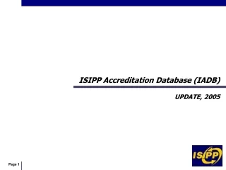 ISIPP Accreditation Database (IADB) UPDATE, 2005