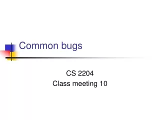 Common bugs