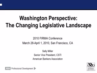 Washington Perspective:   The Changing Legislative Landscape