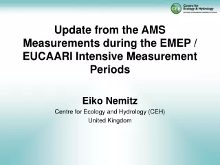 Update from the AMS Measurements during the EMEP / EUCAARI Intensive Measurement Periods