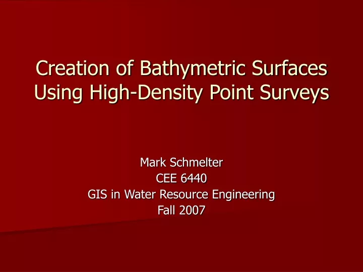 creation of bathymetric surfaces using high density point surveys