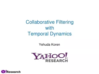 Collaborative Filtering  with  Temporal Dynamics