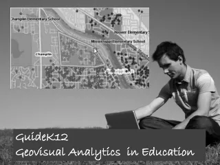 GuideK12   Geovisual  Analytics  in Education