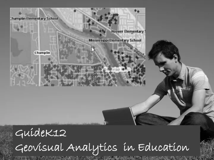 guidek12 geovisual analytics in education