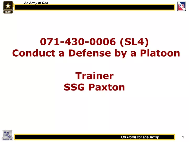 071 430 0006 sl4 conduct a defense by a platoon