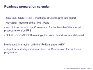 Roadmap preparation calendar May 2nd,  GOC+CCEFU meetings, Brussels, progress report
