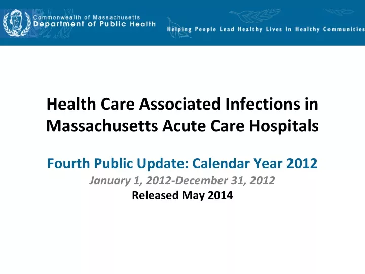 health care associated infections in massachusetts acute care hospitals