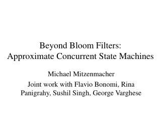 Beyond Bloom Filters:   Approximate Concurrent State Machines