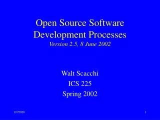 Open Source Software Development Processes Version 2.5, 8 June 2002