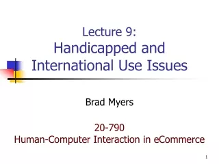 Lecture 9: Handicapped and International Use Issues