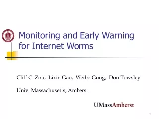 Monitoring and Early Warning  for Internet Worms