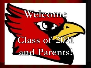 Welcome Class of 2021 and Parents!