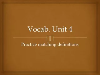 Vocab. Unit 4