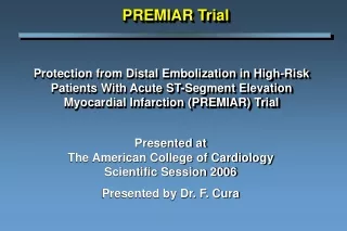 Presented at The American College of Cardiology  Scientific Session 2006 Presented by Dr. F. Cura