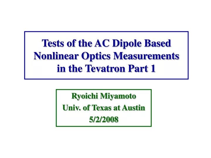 tests of the ac dipole based nonlinear optics measurements in the tevatron part 1