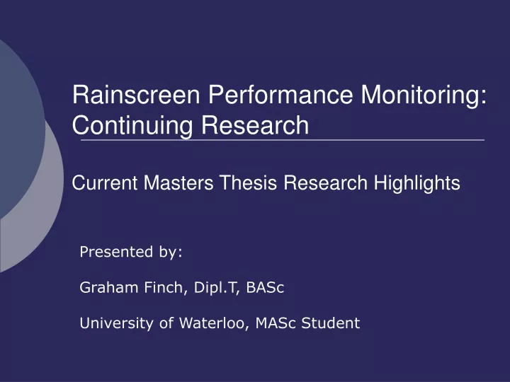 rainscreen performance monitoring continuing research current masters thesis research highlights