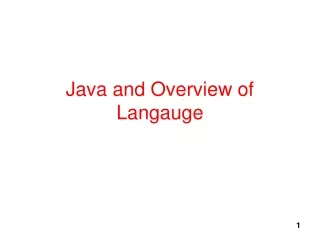 Java and Overview of Langauge
