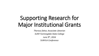 Supporting Research for Major Institutional Grants