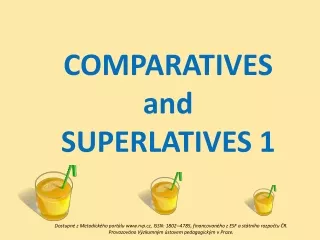 COMPARATIVES  and  SUPERLATIVES 1