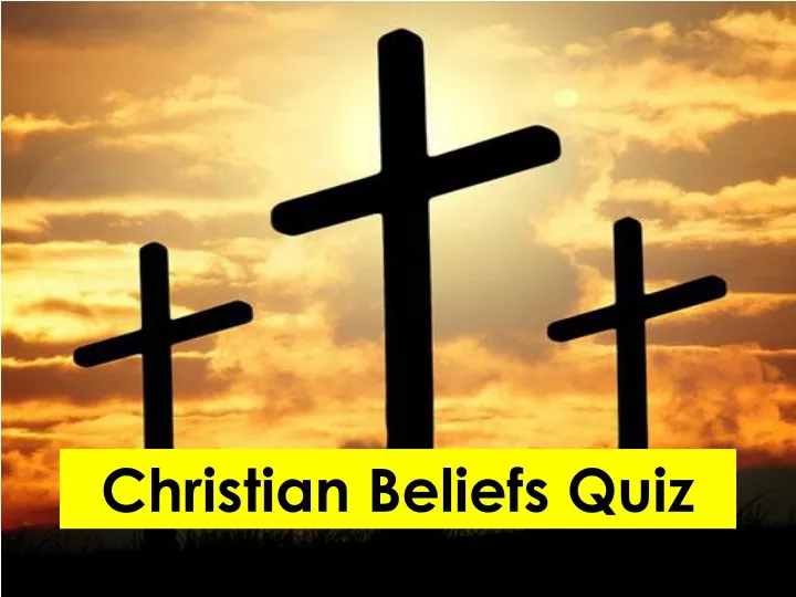 christian beliefs quiz
