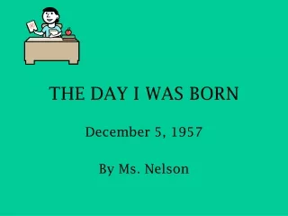 THE DAY I WAS BORN
