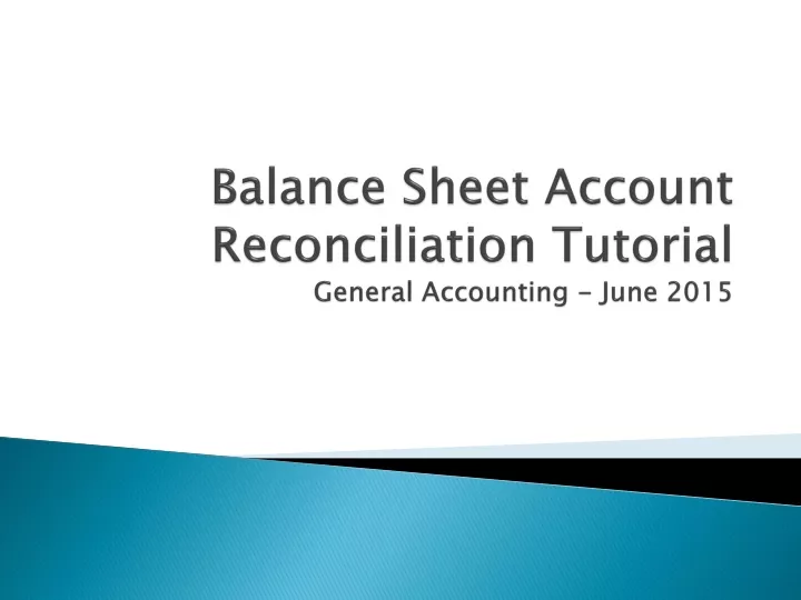 balance sheet account reconciliation tutorial general accounting june 2015