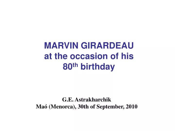 marvin girardeau at the occasion of his 80 th birthday