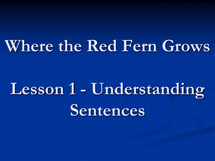 where the red fern grows lesson 1 understanding sentences