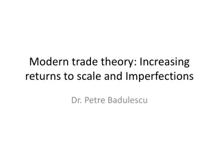 Modern trade theory: Increasing returns to scale and Imperfections